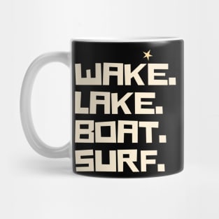 WAKE lake boat surf funny saying Mug